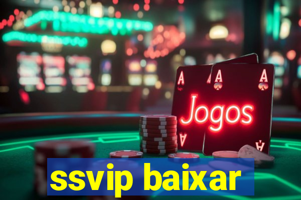 ssvip baixar